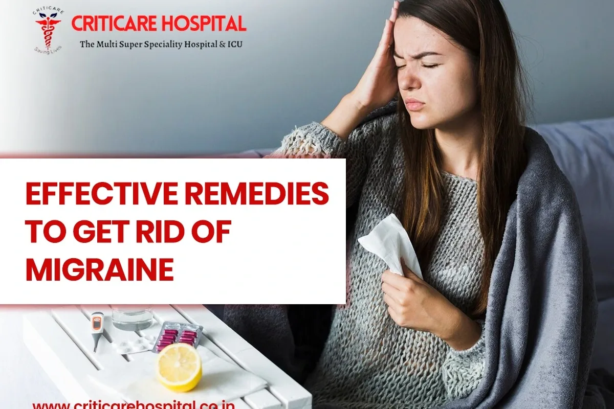 Effective Remedies To Get Rid of Migraine