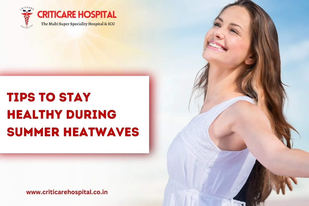 Tips to Stay Healthy During Summer Heatwaves