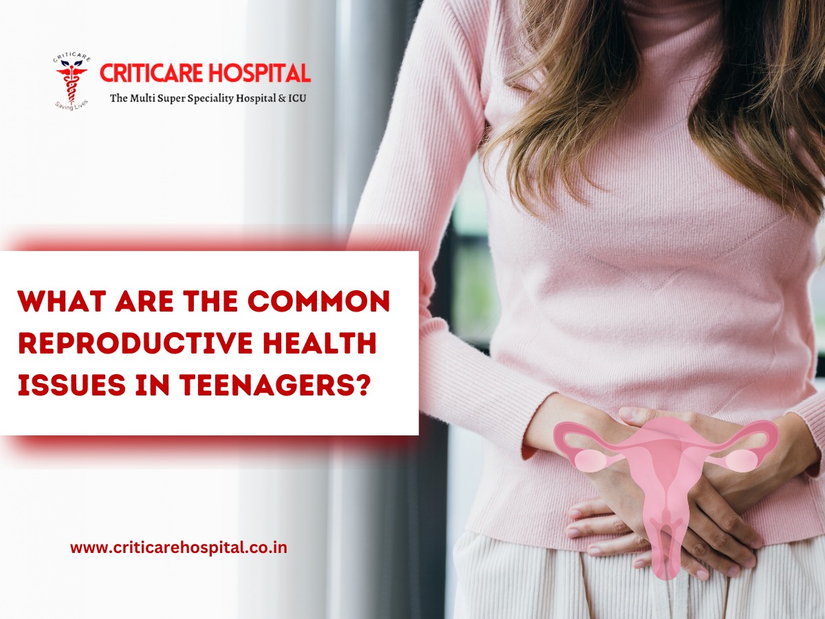 What are The Common Reproductive Health Issues in Teenagers?